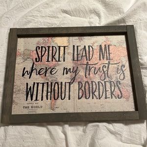 Spirit Lead Me Where My Trust is Without Borders Biblical/Religious sign